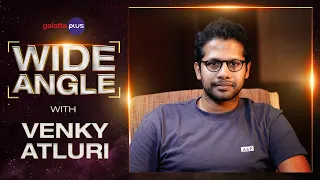 Venky Atluri Interview With Baradwaj Rangan | Wide Angle | #vaathi | #sir | #dhanush | #galattaplus