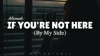 If You're Not Here (By My Side) LYRICS by Menudo ♪