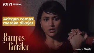 Adegan cemas mereka dikejar | Rampas Cintaku EP3-5 | iQIYI Malaysia