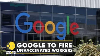 Report: Google to cut pay and eventually fire unvaccinated employees| COVID-19 | Latest English News