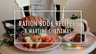 Ration Book Recipes #3: A Wartime Christmas