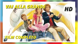 Vai alla grande | HD | Commedia | Film completo in italiano