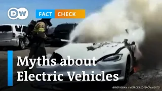 Fact check: Myths about electric vehicles busted | DW News