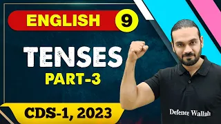 English 09 : Tenses 03 || CDS - 1 2023