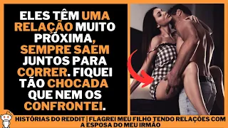 FLAGREI MEU FILHO TENDO RELAÇÕES COM A ESPOSA DO MEU IRMÃO | Histórias do Reddit