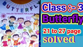 Class 3... English... Butterfly...Lesson 1 ...Page 21 to  Page 27 ...all activities