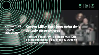 Katowicki Radar Muzyczny - album  "Korova Milky Bar" Myslovitz i jego echa dwie dekady po premierze