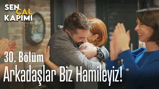 Arkadaşlar biz hamileyiz! - Sen Çal Kapımı 30. Bölüm