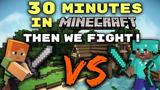 30 Minutes of Minecraft...Then We BATTLE!