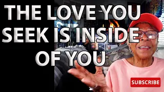 THE LOVE YOU SEEK IS INSIDE OF YOU : Relationship advice goals & tips