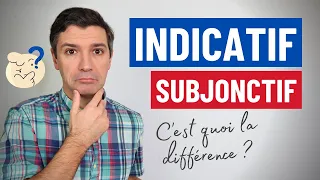 Indicatif ou subjonctif - Explications simples et exceptions :)