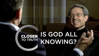 Is God All Knowing? | Episode 604 | Closer To Truth