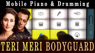 Teri Meri Prem Kahani Mobile Piano Drumming Keyboard Instrumental Walk Band Mix Bodyguard Love Songs