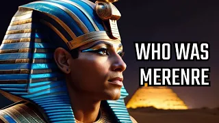 The Mysterious Pharaoh Merenre Nemtyemsaf I