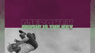 MERAKEY - Music Is The Key Vol 1 - Full Mixtape