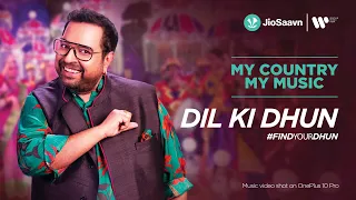 Dil Ki Dhun | Shankar Mahadevan | My Country My Music | Warner Music India