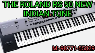 Roland RS 50  New Indian Tone Backup Best 2021 Good Performance BY NEERAJ MEHRA M.98771-55829