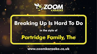 The Partridge Family - Breaking Up Is Hard To Do - Karaoke Version from Zoom Karaoke