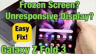 Galaxy Z Fold 3: Frozen or Unresponsive Screen? Easy Fix!