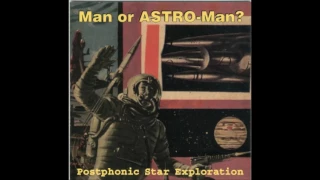 Man Or Astro-Man? - Postphonic Star Exploration (Single) - 1995 - Full Album