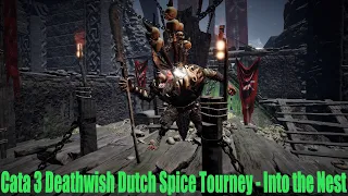 Cataclysm 3 Deathwish Dutch Spice Tourney - Into the Nest