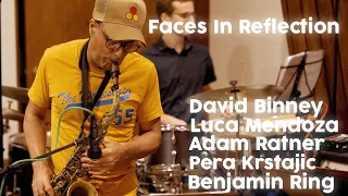 David Binney - Faces In Reflection No.1 (feat. Luca Mendoza, Adam Ratner, Pera Krstajic, Ben Ring)