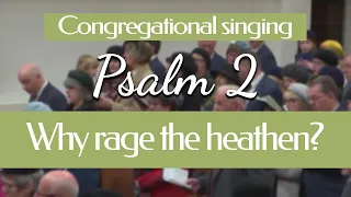 Psalm 2: Why rage the heathen?