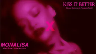 Kiss It Better X Monalisa | Mashup by ME.