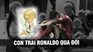 CON TRAI RONALDO QUA ĐỜI: ANH CỨU HÀNG TRIỆU TRẺ NHỎ NHƯNG KHÔNG THỂ CỨU CON MÌNH