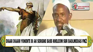 Diar Diaari Yonénte Yi ak Serigne Bassirou Mbacke Khélcom En Diréct BaolMédiasFM Touba Mbacké