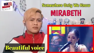 MIRABETH - Somewhere Only We Know | Malaysian React