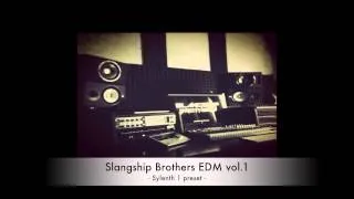 IN THE STUDIO - Slangship Brothers EDM Sylenth1 Presets vol.1 [FREE DOWNLOAD]
