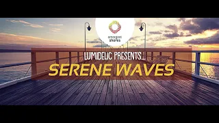 Serene Waves 047 (With Lumidelic) 19.05.2021