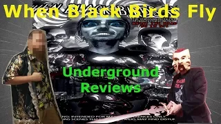 When Black Birds Fly Crazy Sureal animation review by underground reviews