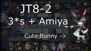 [Arknights] JT8-2 Low Rarity + Amiya Clear