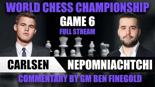 2021 World Chess Championship Game 6: Magnus Carlsen vs Ian Nepomniachtchi FULL STREAM