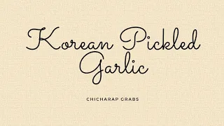 Korean Pickled Garlic by Mary Kim
