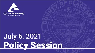 Policy Sessions - July 6, 2021 (Morning)