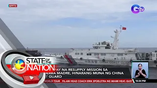 Matagumpay na resupply mission sa BRP Sierra Madre, hinarang muna ng China Coast Guard | SONA