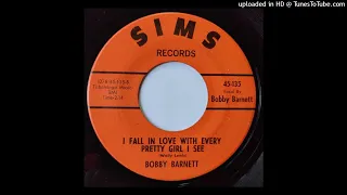 Bobby Barnett - I Fall In Love With Every Pretty Girl I See / She Looks Good To The Crowd [Sims, '63