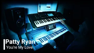 Patty Ryan - You're My Love ❤️(Classic Eurodisco )❤️ (Cover Yamaha Tyros 5 / Modx)