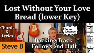 ❤️ Bread - Lost without your love  - Chords & Lyrics, with *Backing Track* for you to strum to.