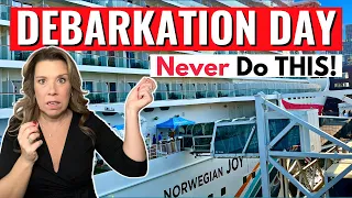 10 Big Debarkation Mistakes NOT To Make on a Cruise