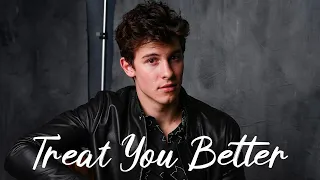 Treat You Better - Shawn Mendes (Lyrics) ZAYN, Charlie Puth,... MIX