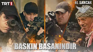 Baskın Basanındır! - Al Sancak @alsancaktrt