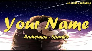 Sparkle ✓ Radwimps (English version Lyrics)-Your Name-Kimi no Na wa