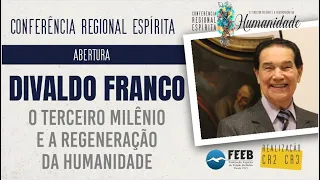 CONFERÊNCIA REGIONAL ESPÍRITA 2021 # DIVALDO FRANCO # ABERTURA OFICIAL  24/09/2021 - 20h