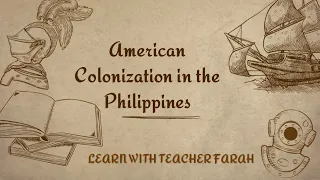 Vlog #34 American Colonization of the Philippines|| FARAH ACERO