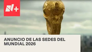 Anuncio de las sedes del Mundial 2026