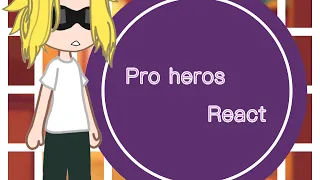 Pro heros react to MHA Abridged // Part 1/Idk // Support-Course-雄英//